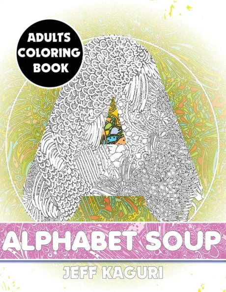 Adults Coloring Book: Alphabet Soup (Best Coloring Books)