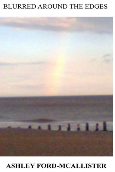 Blurred Around The Edges