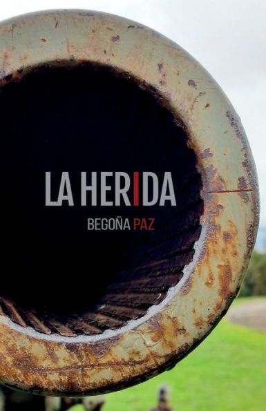 La Herida (Spanish Edition)