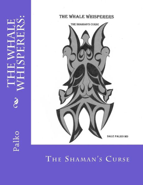 The Whale Whisperers:: The Shaman's Curse