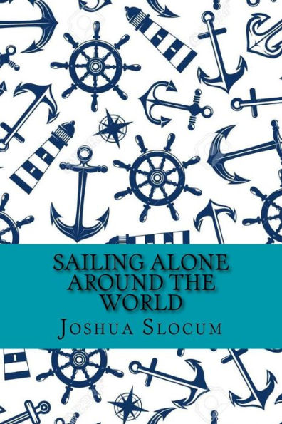 Sailing Alone Around The World (Classic Edition) (Classic Editions)