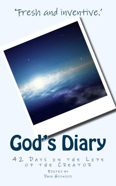God's Diary: 42 Days In The Life Of The Creator