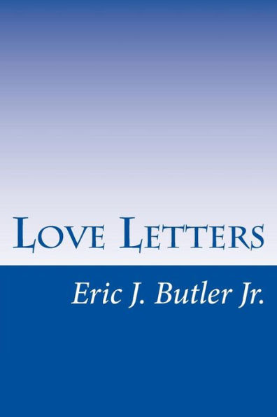 Love Letters: Eric J. Butler Jr.