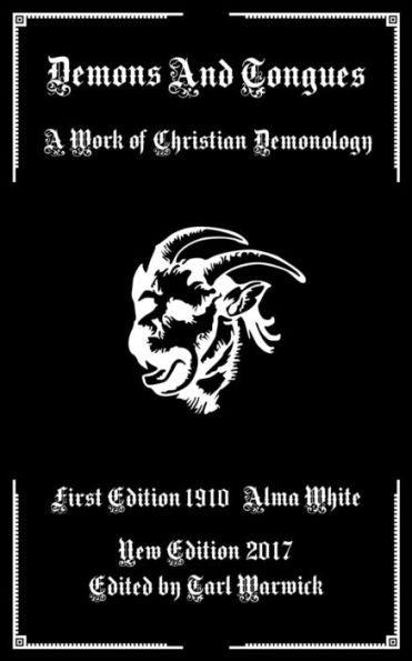 Demons And Tongues: A Work Of Christian Demonology