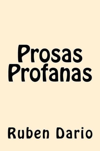 Prosas Profanas (Spanish Edition) - 9781542486507