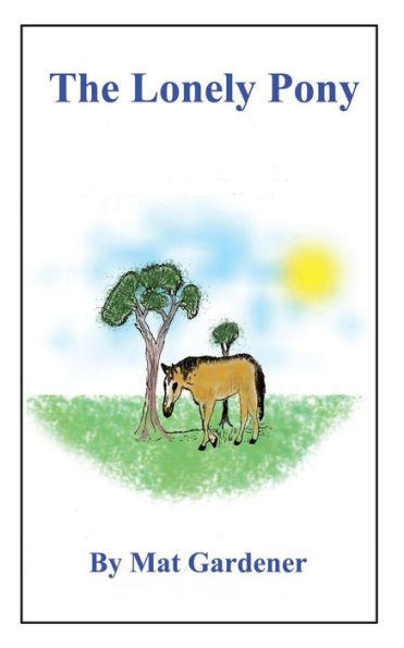 The Lonely Pony (Tales Of Triumph)