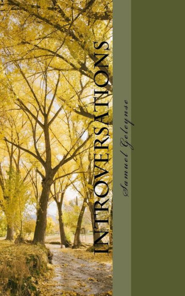 Introversations: Conversations Between An Introvert And, Of Course, Himself