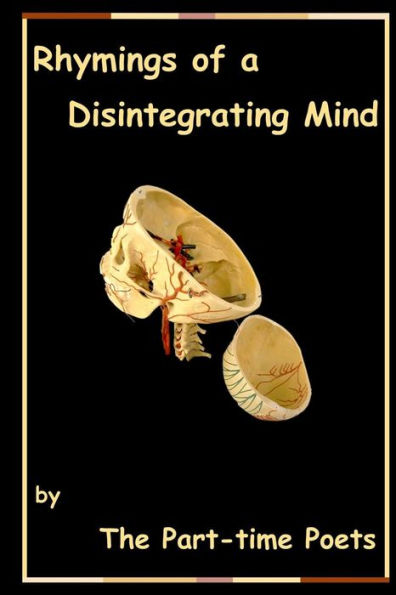 Rhymings Of A Disintegrating Mind