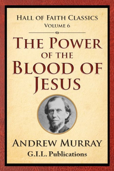 The Power Of The Blood Of Jesus (Hall Of Faith Classics)
