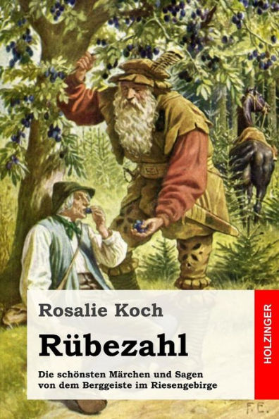 Rubezahl: Die Schonsten MArchen Und Sagen Von Dem Berggeiste Im Riesengebirge (German Edition)