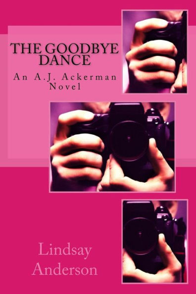 The Goodbye Dance: An A.J. Ackerman Novel (Volume 5)