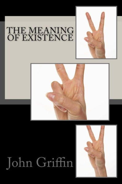 The Meaning Of Existence