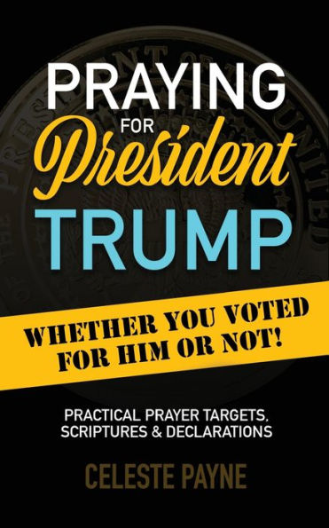 Praying For President Trump: Whether You Voted For Him Or Not
