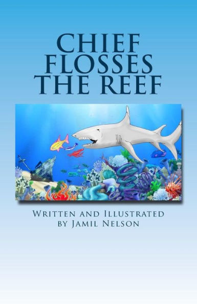 Chief Flosses The Reef (Chief Of The Reef)