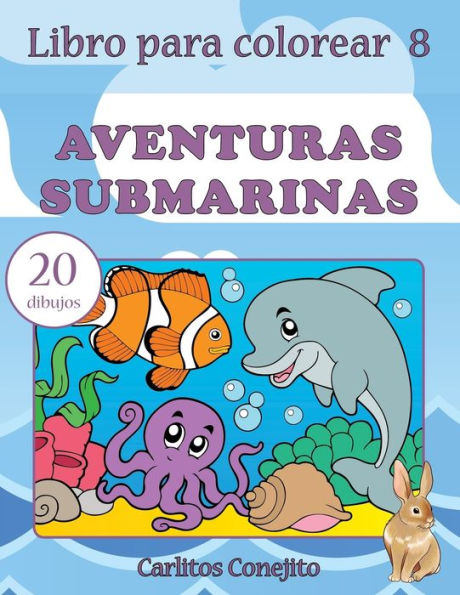Libro Para Colorear Aventuras Submarinas: 20 Dibujos (Spanish Edition)