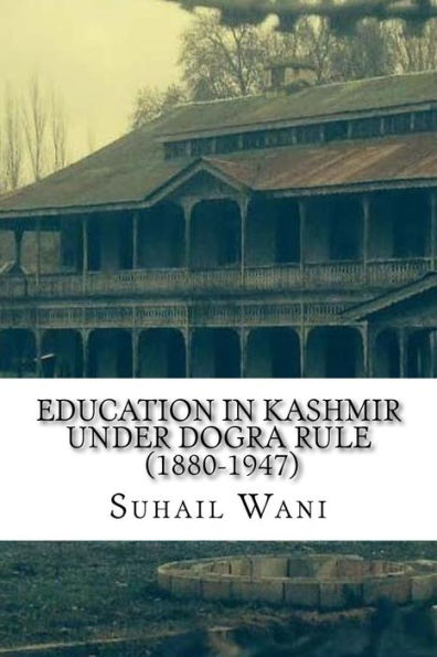 Education In Kashmir Under Dogra Rule (1880-1947)