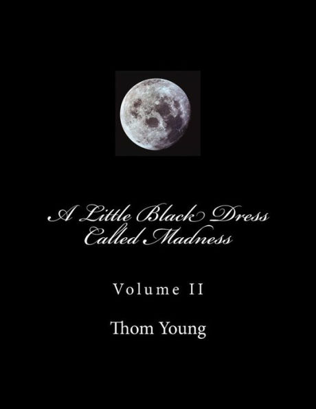 A Little Black Dress Called Madness: Volume Ii (Volume 2)