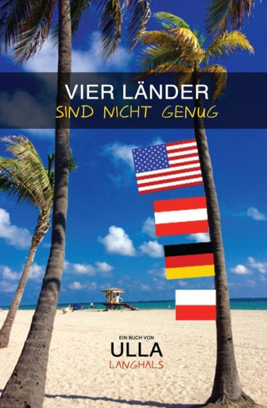 Vier Laender Sind Nicht Genug: Reiseberichte Aus Dem Leben (German Edition)