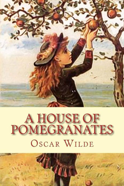 A House Of Pomegranates - 9781542581417