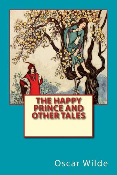 The Happy Prince And Other Tales - 9781542581929