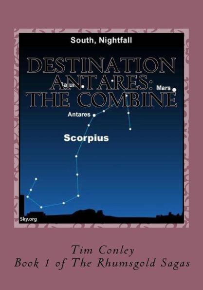 Destination Antares: The Combine (The Rhumgold Sagas)