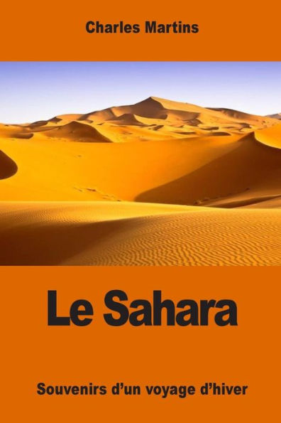 Le Sahara: Souvenirs D’Un Voyage D’Hiver (French Edition)