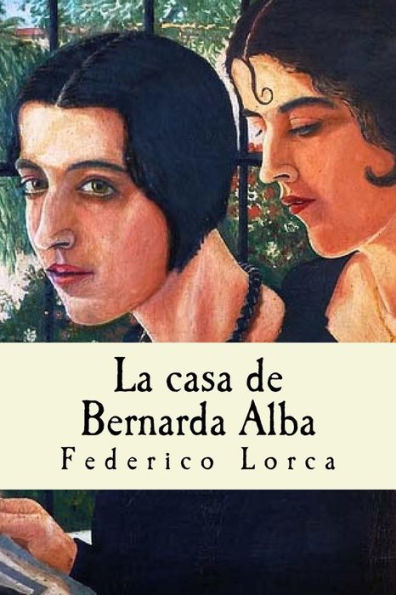 La Casa De Bernarda Alba (Spanish Edition) - 9781542610230