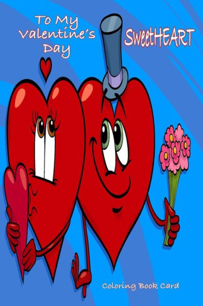 To My Valentine's Day Sweetheart Coloring Book Card