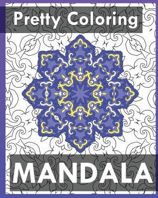 Pretty Coloring Books: 50 Detailed Mandala Patterns (Coloring Is Fun)