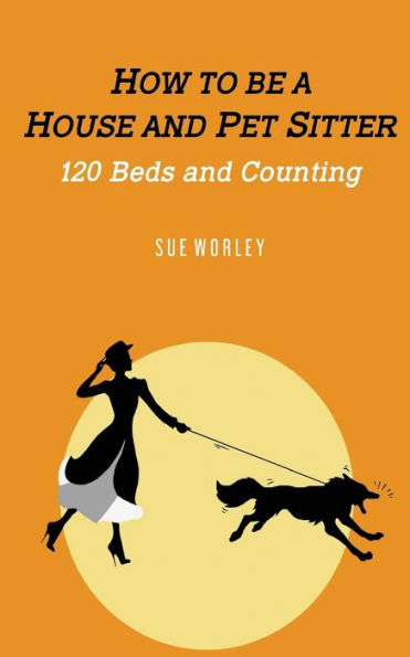 How To Be A House- And Pet-Sitter: 120 Beds And Counting ...