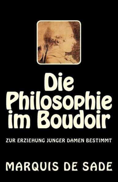 Die Philosophie Im Boudoir: Zur Erziehung Junger Damen Bestimmt (German Edition)