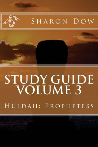 Study Guide Volume 3: Huldah: Prophetess (Study Guides)
