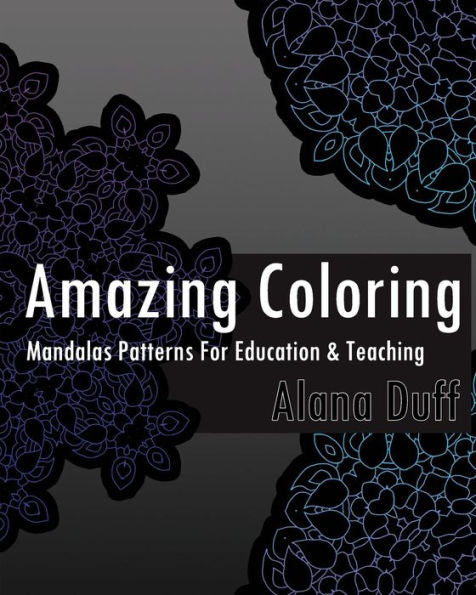 Amazing Coloring Books: Mandalas Patterns For Education & Teaching