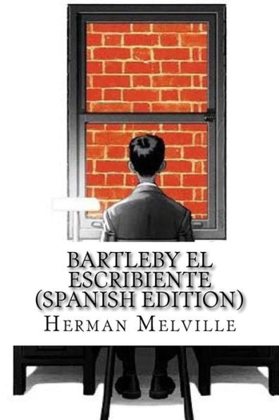 Bartleby El Escribiente (Spanish Edition) - 9781542680783