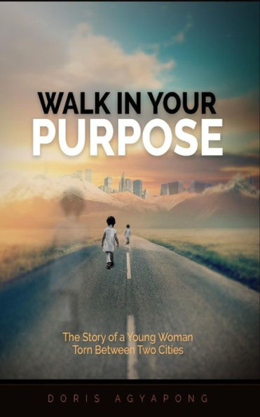 Walk In Your Purpose