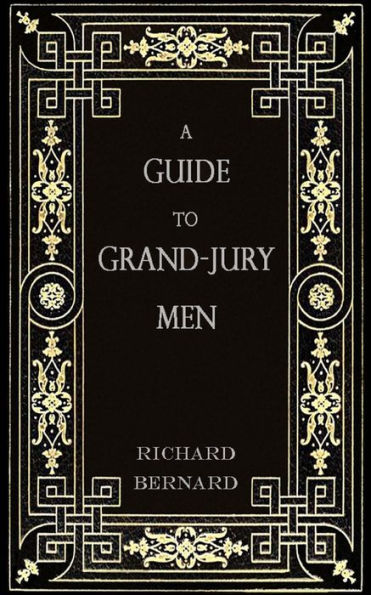 A Guide To Grand-Jury Men: In Modern English