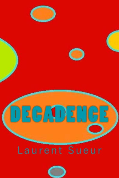 Decadence - 9781542706629