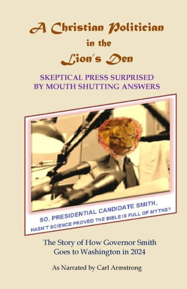 A Christian Politician In The Lion's Den: Skeptical Press Surprised By Mouth Shutting Answers