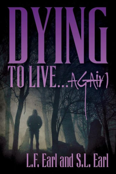 Dying To Live...Again