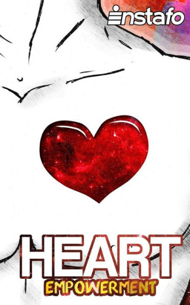 Heart Empowerment: Uncover The Strength Of Your Heart (The 4 Embodiments Of Empowerment)