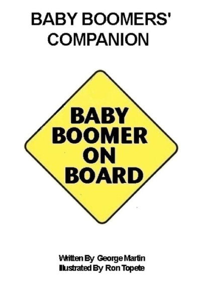 Baby Boomer's Companion: What Happened To My "Golden Years"?