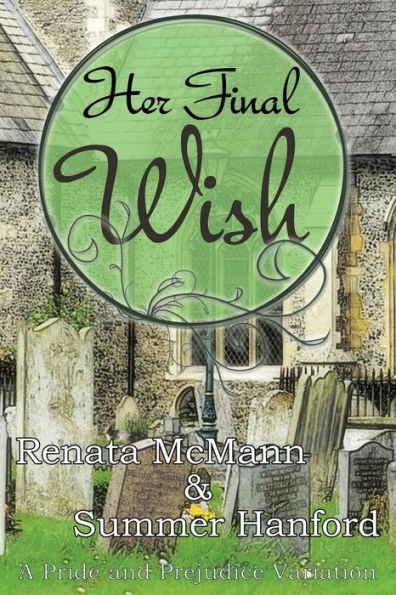 Her Final Wish: A Pride And Prejudice Variation