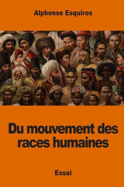 Du Mouvement Des Races Humaines (French Edition)