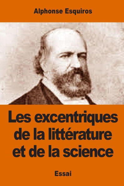 Les Excentriques De La Littérature Et De La Science (French Edition)