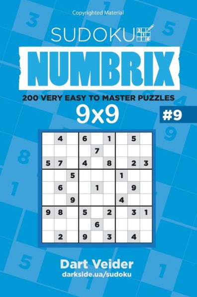 Sudoku - 200 Very Easy To Master Puzzles 9X9 (Volume 9)