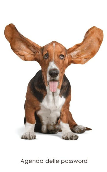 Agenda Delle Password: Agenda Degli Indirizzi Web E Delle Password Di Accesso - Copertina Basset Hound (Agende Per Gli Amanti Dei Cani) (Italian Edition)