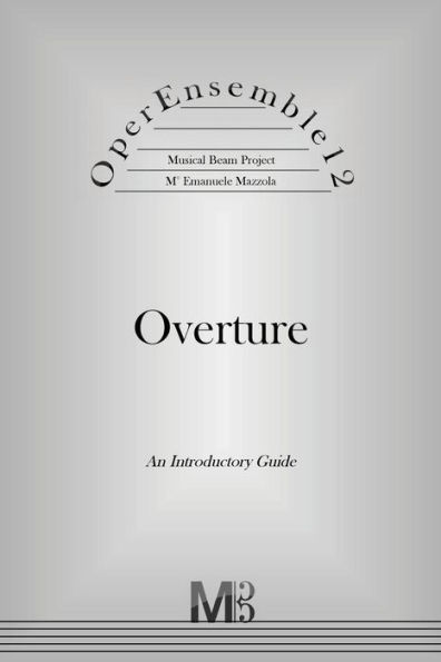 Operensemble12, Overture: An Introductory Guide