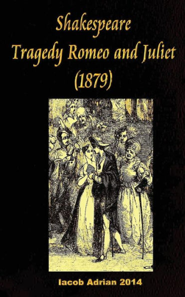 Shakespeare Tragedy Of Romeo And Juliet (1879)