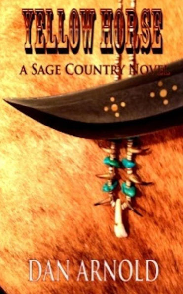 Yellow Horse: A Sage Country Novel