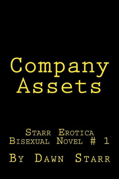 Company Assets: Starr Erotica Bisexual Novel # 1 (Starr Erotica Bisexual Novels)